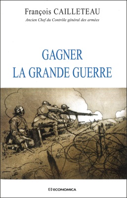 Gagner la Grande Guerre