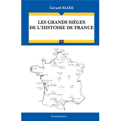 Les grands sièges de l'histoire de France