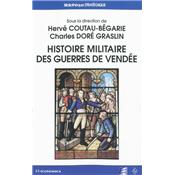 Histoire militaire des guerres de vende