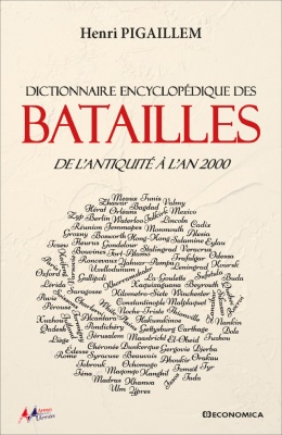 Dictionnaire encyclopédique des batailles - De l'antiquité à l'An 2000