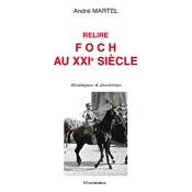 Relire Foch au XXIe si�cle