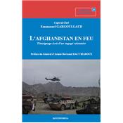 Afghanistan en feu - Tmoignage d'un engag volontaire