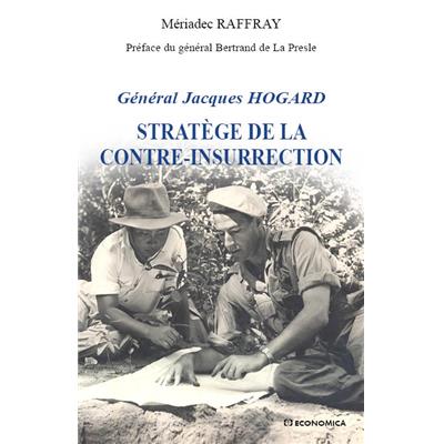 Général Jacques Hogard - Stratège de la contre-insurrection