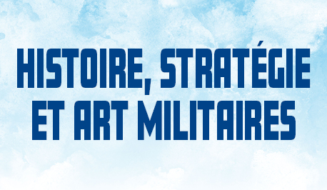 Histoire, stratégie et art militaires
