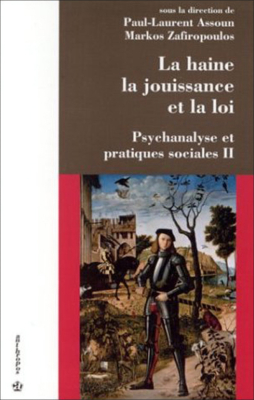 Psychanalyse et pratiques sociales Volume 2, La haine, la jouissance et la loi
