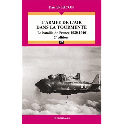 L'armée de l'air dans la tourmente : la bataille de France, 1939-1940