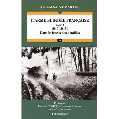 Arme blindée française - Volume 2, 1940-1945 ! : dans le fracas des batailles