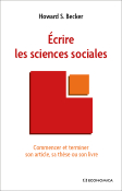 crire les sciences sociales - Commencer et terminer son article, sa thse ou son livre