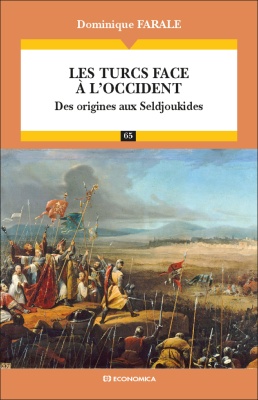 Les Turcs face à l'Occident - Des origines aux Seldjoukides