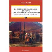 La guerre russo-turque (1768-1774) et la dfense des Dardanelles