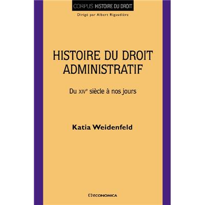 Histoire du droit administratif - Du XIVe siècle à nos jours