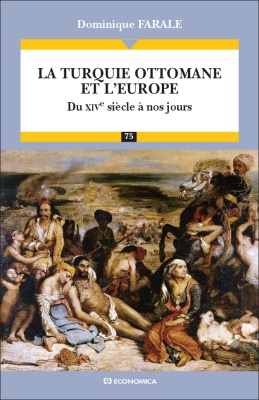 La Turquie ottomane et l'Europe - Du XIVe siècle à nos jours