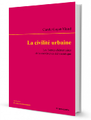 La civilité urbaine - Les formes élémentaires de la coexistence démocratique