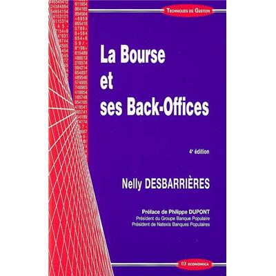 La bourse et ses back-offices, 4e éd.