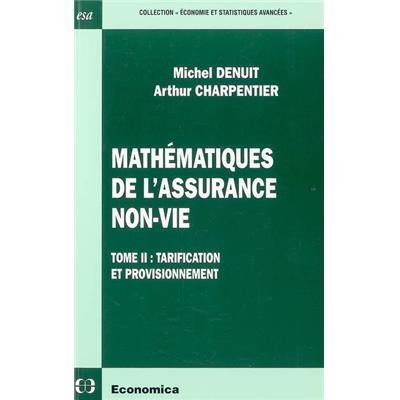 Mathématiques de l'assurance non-vie - Tome II, Tarification et provisionnement