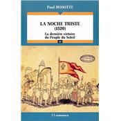 La Noche triste (1520) : la dernire victoire du peuple du soleil