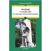 Wagram (5 et 6 juillet 1809) : le canon tonne sur les bords du Danube
