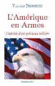 L'Am�rique en armes - Anatomie d'une puissance militaire