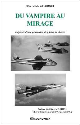 Du Vampire au Mirage : L'épopée d'une génération de pilotes de chasse