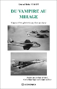 Du Vampire au Mirage : L'�pop�e d'une g�n�ration de pilotes de chasse