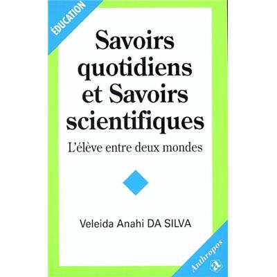 Savoirs quotidiens et savoirs scientifiques