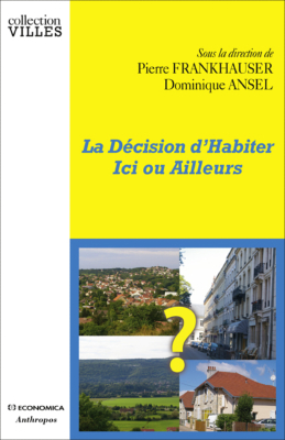 La décision d'habiter ici ou ailleurs