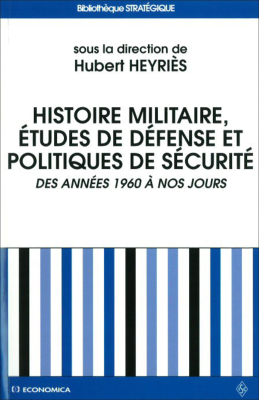 Histoire militaire - Etudes de défense et politiques de sécurité