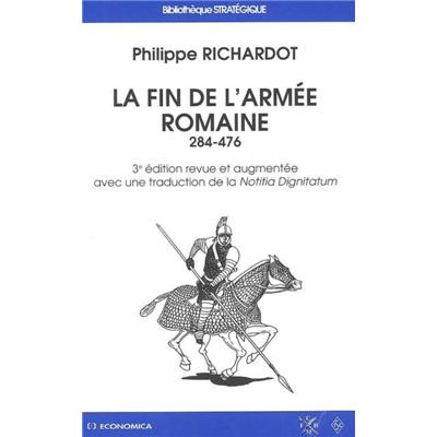 La fin de l'armée romaine (284-476)