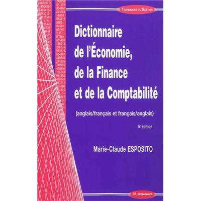 Dictionnaire de l'économie, de la finance et de la comptabilité, 5e éd.