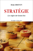 Stratégie : les règles du grand jeu