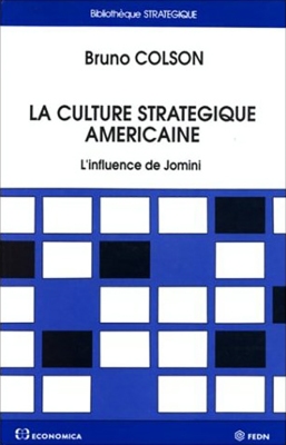 La culture stratégique américaine - L'influence de Jomini