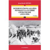 Interventions alliées pendant la guerre civile russe, 2e éd.