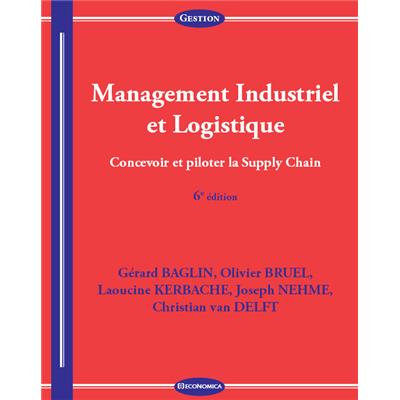 Management industriel et logistique, 6e éd.