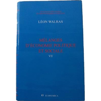 Oeuvres économiques complètes - Volume 7 broché, Mélanges d'économie politique et sociale