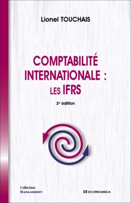 Comptabilité internationale : les IFRS, 3e éd.