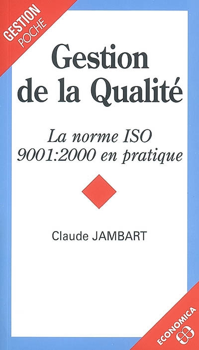 Achat livre Gestion de la qualité, la norme ISO 9001:2000 ...