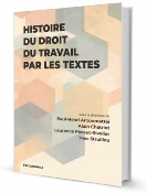 Histoire du droit du travail par les textes