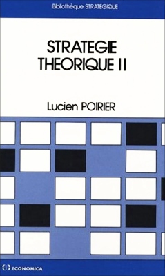 Stratégie théorique, Tome II
