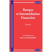 Banque et intermédiation financière, 2e éd.