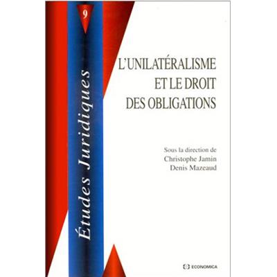 L'unilatéralisme et le droit des obligations