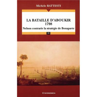 Achat Livre La Bataille D Aboukir 1798 Battesti Michele Economica