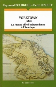 Yorktown (1781) - La France offre l'indépendance à l'Amérique