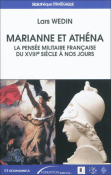 Marianne et Ath�na : la pens�e militaire fran�aise du XVIIIe si�cle � nos jours