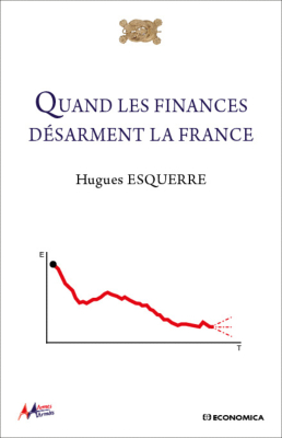 Quand les finances désarment la France