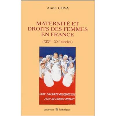 Maternités et droits des femmes en France (XIXE et XXE Siècles)