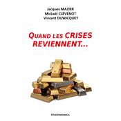 Quand les crises reviennent...