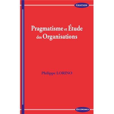 Pragmatisme et étude des organisations