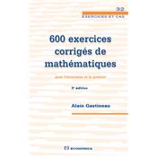 600 exercices corrigs de mathmatiques pour l'conomie et la gestion, 3e d.