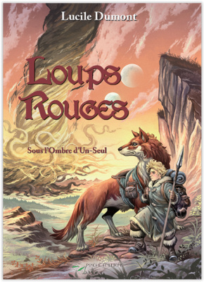 Loups rouges - Sous l'ombre d'Un-Seul (T3)