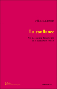 La confiance - Un mécanisme de réduction de la complexité sociale